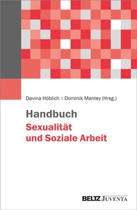 Abbildung von: Handbuch Sexualität und Soziale Arbeit - Juventa Verlag ein Imprint der Beltz Verlagsgruppe GmbH & Co. KG