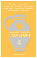 Cover: Ein Viertelst&uuml;ndchen Frankfurt - Band 4 - CharlesVerlag