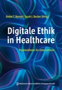 Cover: Digitale Ethik in Healthcare - MWV Medizinisch Wissenschaftliche Verlagsgesellschaft