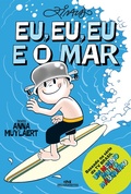 Cover: Eu, eu, eu e o mar - Editora Melhoramentos