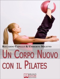 Abbildung von: Un Corpo Nuovo con il Pilates - Bruno Editore