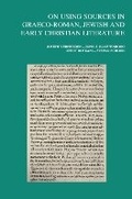 Cover: On Using Sources in Graeco-Roman, Jewish and Early Christian Literature - Peeters Publishers