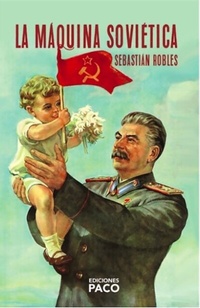 Abbildung von: La máquina soviética - Ediciones Paco