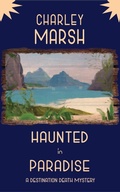 Cover: Haunted in Paradise: A Destination Death Mystery - Timberdoodle Press