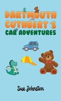 Cover: Dartmouth and Cuthbert's Car Adventures - Austin Macauley Publishers