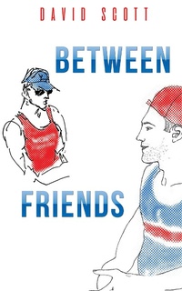 Enlarge image Cover: Between Friends - Austin Macauley Publishers