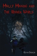 Cover: Molly Miggins and the Hidden World - Austin Macauley Publishers