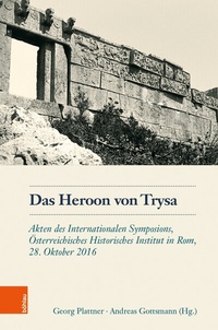 Abbildung von: Das Heroon von Trysa - Böhlau Wien
