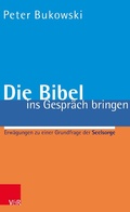 Cover: Die Bibel ins Gespr&auml;ch bringen - Vandenhoeck & Ruprecht