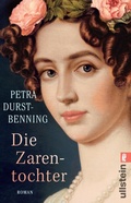 Cover: Die Zarentochter (Die Zarent&ouml;chter-Saga 2) - Ullstein Taschenbuchverlag