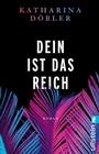 Cover: Dein ist das Reich - Ullstein Taschenbuchverlag