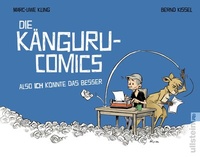 Abbildung von: Die Känguru-Comics: Also ICH könnte das besser - Ullstein Taschenbuchverlag