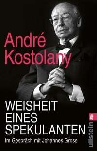 Abbildung von: Weisheit eines Spekulanten - Ullstein Taschenbuchverlag