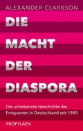 Cover: Die Macht der Diaspora - Propyl&auml;en