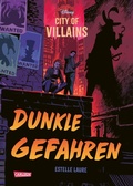 Cover: Disney - City of Villains 2: Dunkle Gefahren - Carlsen