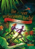 Cover: Die vier verborgenen Reiche 2: Auf der Suche nach dem F&uuml;r-immer-Farn - Carlsen