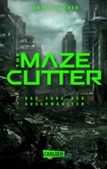 Cover: The Maze Cutter - Das Erbe der Auserw&auml;hlten (The Maze Cutter 1) - Carlsen