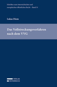 Abbildung von: Das Vollstreckungsverfahren nach dem VVG - Verlag Österreich