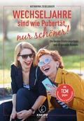 Abbildung von: Wechseljahre sind wie Pubertät, nur schöner! - Kneipp Verlag in Verlagsgruppe Styria GmbH & Co. KG