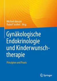 Abbildung von: Gynäkologische Endokrinologie und Kinderwunschtherapie - Springer