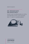 Cover: Die "krumme Bahn der Sinnlichkeit" - Brill Deutschland