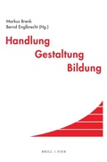 Cover: Handlung - Gestaltung - Bildung - Brill Deutschland