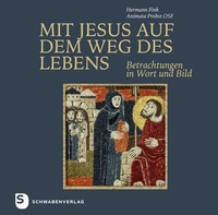 Abbildung von: Mit Jesus auf dem Weg des Lebens - Schwabenverlag