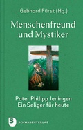 Cover: Menschenfreund und Mystiker - Schwabenverlag