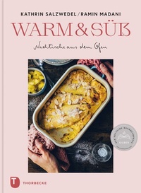 Abbildung von: Warm & süß - Nachtische aus dem Ofen - Jan Thorbecke Verlag