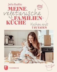 Abbildung von: Meine vegetarische Familienküche - Jan Thorbecke Verlag