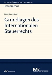 Abbildung von: Grundlagen des Internationalen Steuerrechts - Fachmedien Recht und Wirtschaft