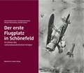 Cover: Der erste Flugplatz in Sch&ouml;nefeld - Wasmuth Verlag