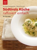 Cover: S&uuml;dtirols K&uuml;che raffiniert einfach - Folio