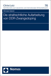 Abbildung von: Die strafrechtliche Aufarbeitung von DDR-Zwangsdoping - Nomos