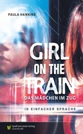 Cover: Girl on the train - Das M&auml;dchen im Zug - Spa&szlig; am Lesen