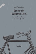 Cover: Der Bericht >Guillermo Stein< - Kupido Literaturverlag