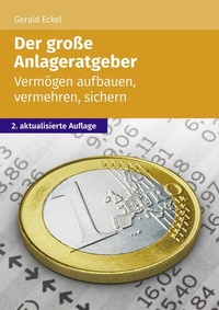 Abbildung von: Der große Anlageratgeber - Wolters Kluwer Steuertipps GmbH