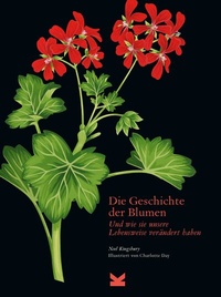 Abbildung von: Die Geschichte der Blumen - Laurence King Verlag