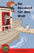 Cover: Ein Hausboot f&uuml;r den Wolf - Obelisk Verlag ein Imprint der Verlagsanstalt Tyrolia Gesellschaft m. b. H.