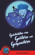 Cover: Geschichten von Geistern und Gespenstern - Obelisk Verlag ein Imprint der Verlagsanstalt Tyrolia Gesellschaft m. b. H.