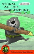 Cover: Sturm auf die Biberburg - Obelisk Verlag ein Imprint der Verlagsanstalt Tyrolia Gesellschaft m. b. H.
