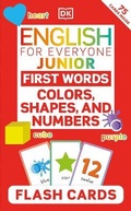 Cover: English for Everyone Junior First Words Colors, Shapes and Numbers Flash Cards - DK Children