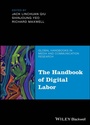 Cover: The Handbook of Digital Labor - Wiley