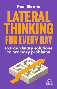 Abbildung von: Lateral Thinking for Every Day - Kogan Page Ltd
