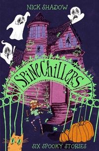 Abbildung von: Spinechillers - ORCHARD BOOKS