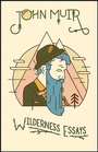 Cover: Wilderness Essays - Gibbs Smith