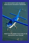 Cover: Fly Boys Don't Get Married - Lulu.com