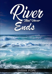 Abbildung von: A River That Never Ends - Lulu Press Inc