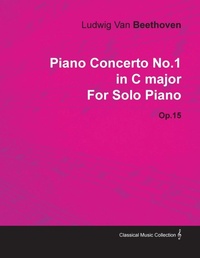 Abbildung von: Piano Concerto No. 1 - In C Major - Op. 15 - For Solo Piano - Read Books Ltd.