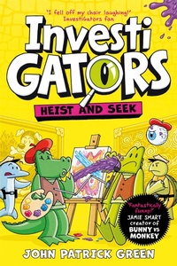 Abbildung von: InvestiGators: Heist and Seek - Macmillan Children's Books